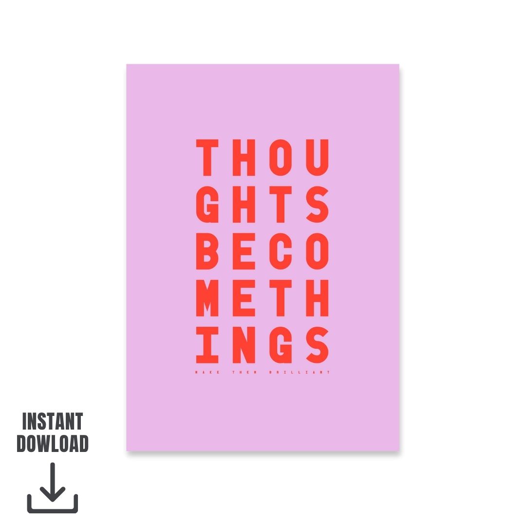 Modern statement art print for dopamine decor homes “Thoughts become things, make them brilliant,” bright lilac and orange digital download.