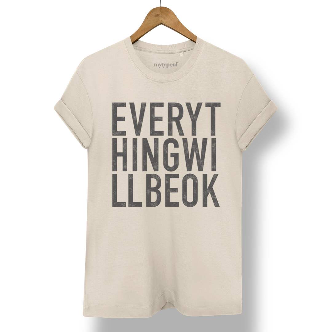 Everything Will Be Ok - Tee