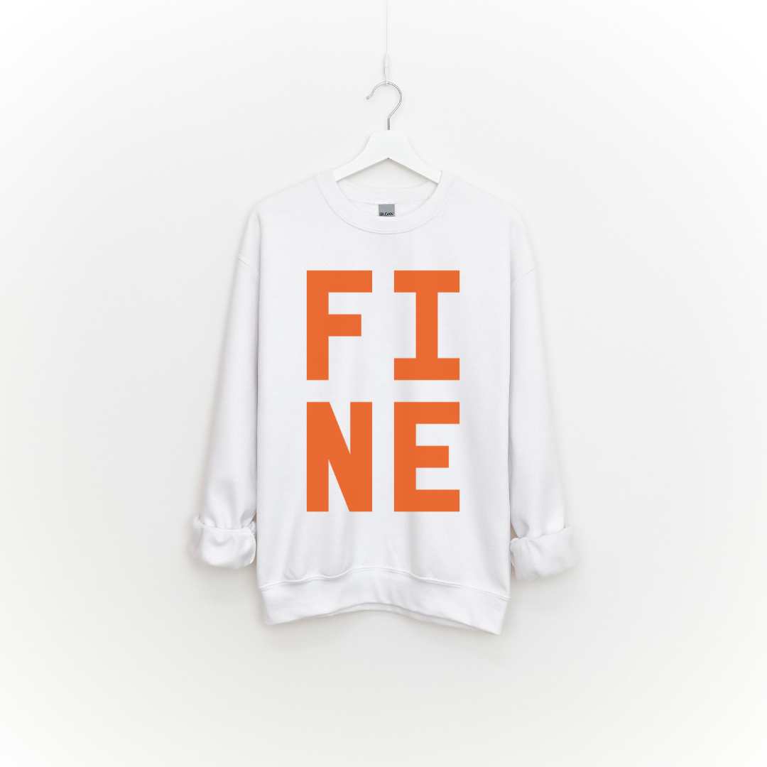 FINE Sweatshirt