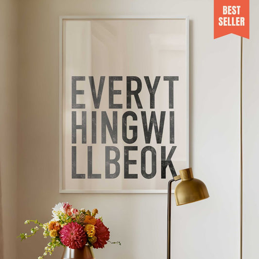 Framed positive quote print "Everything Will Be Ok" in bold graphic  typography perfect for gallery walls and modern interiors.
