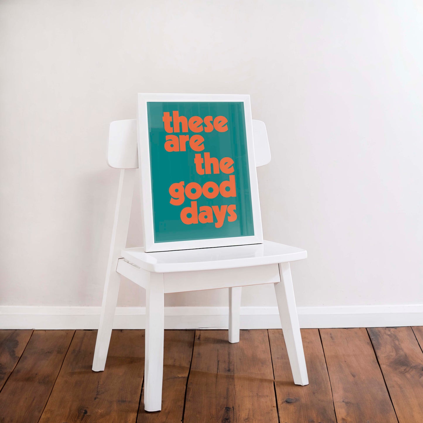 "These are the good days", bold quote print to add positivity to your home decor
