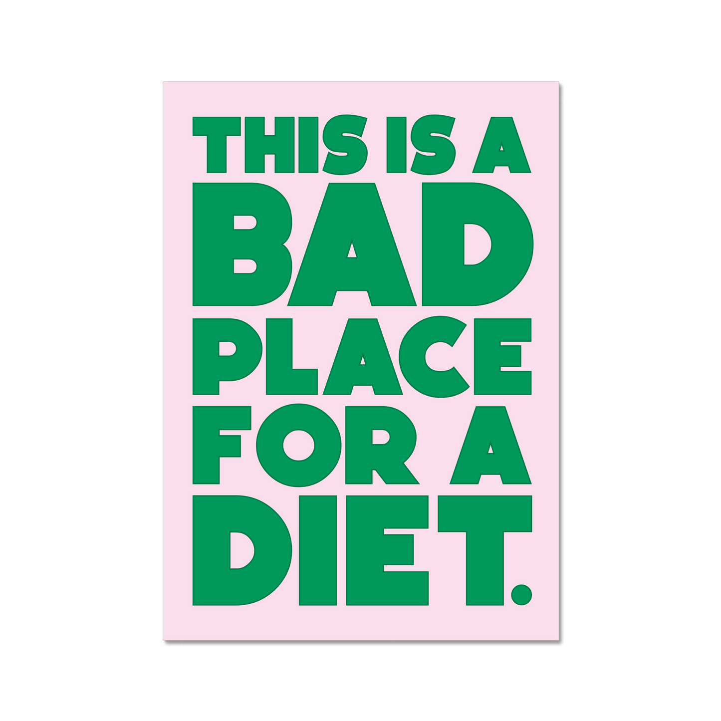 Bad place for a diet