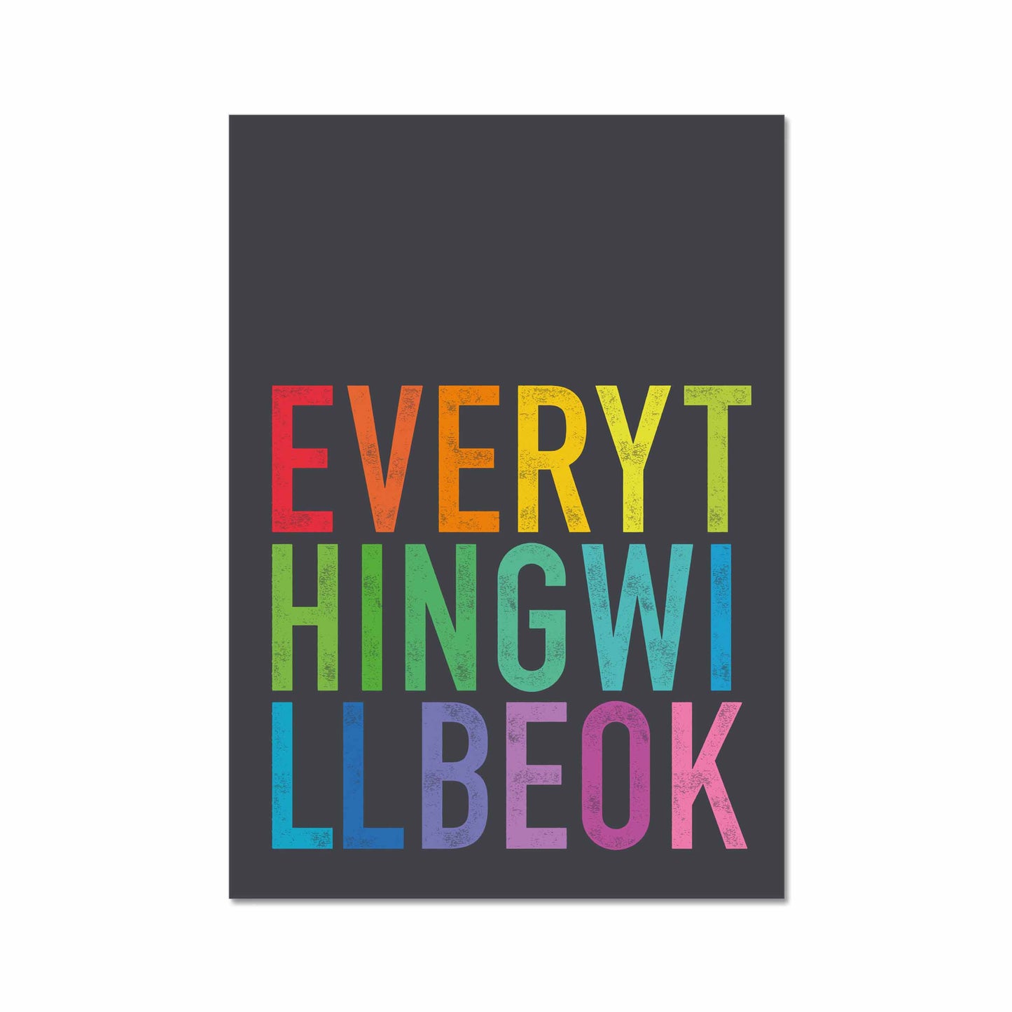Positive quote print "Everything Will Be Ok" in bold black and rainbow typography perfect for gallery walls and modern  interiors.