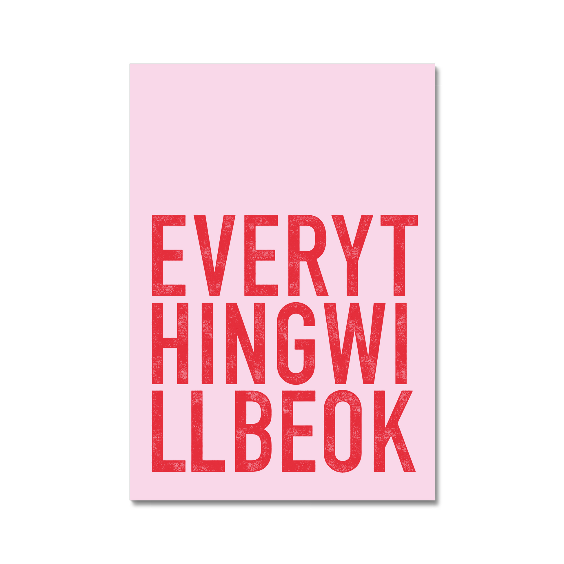 Positive quote print "Everything Will Be Ok" in pink and red typography perfect for gallery walls and modern  interiors.