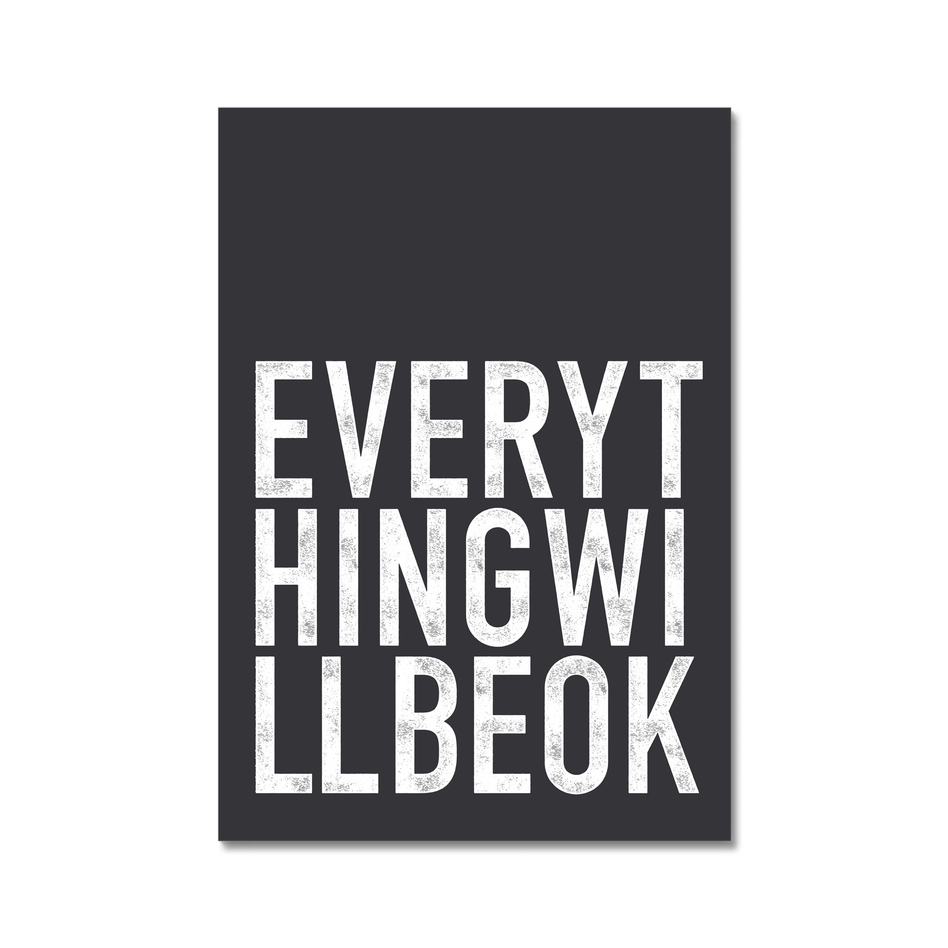 Black and white pPositive quote print "Everything Will Be Ok" in bold typography perfect for gallery walls and modern  interiors.