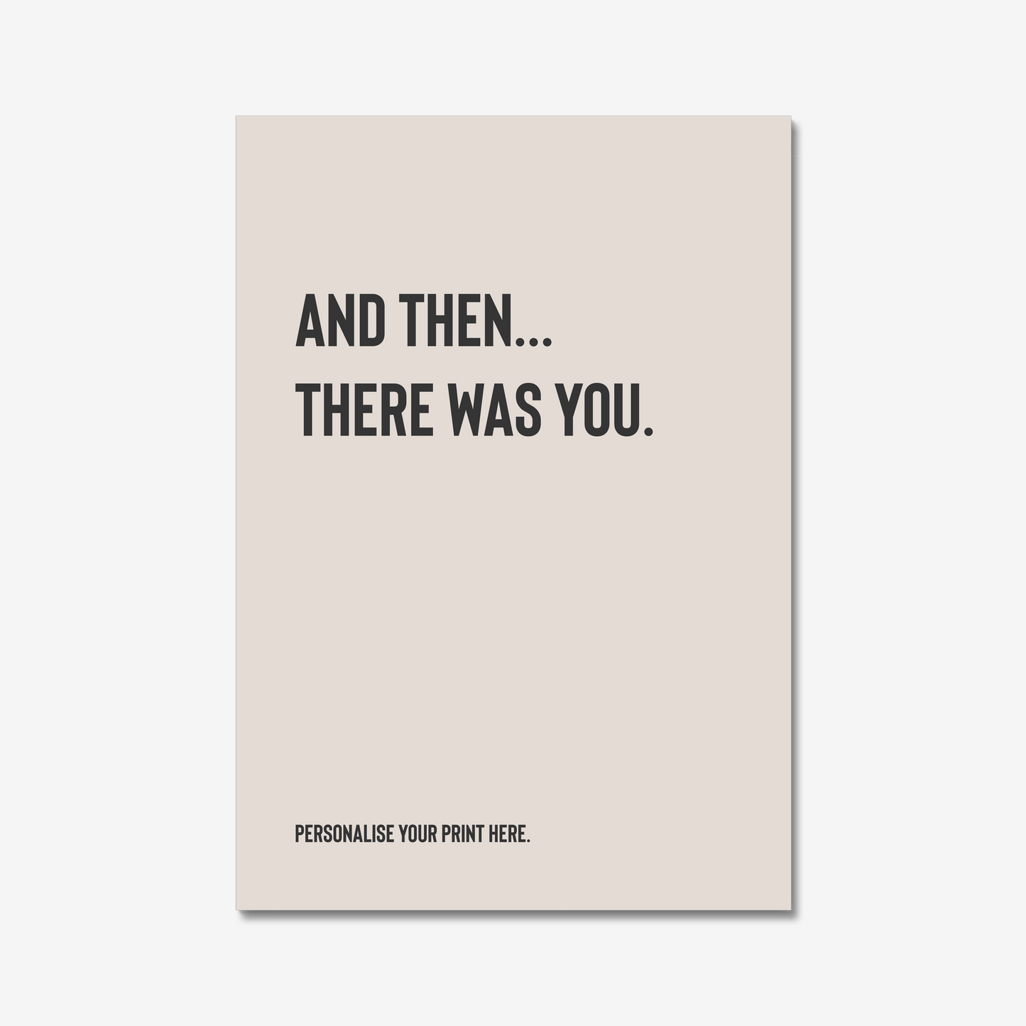 And then... There was you.