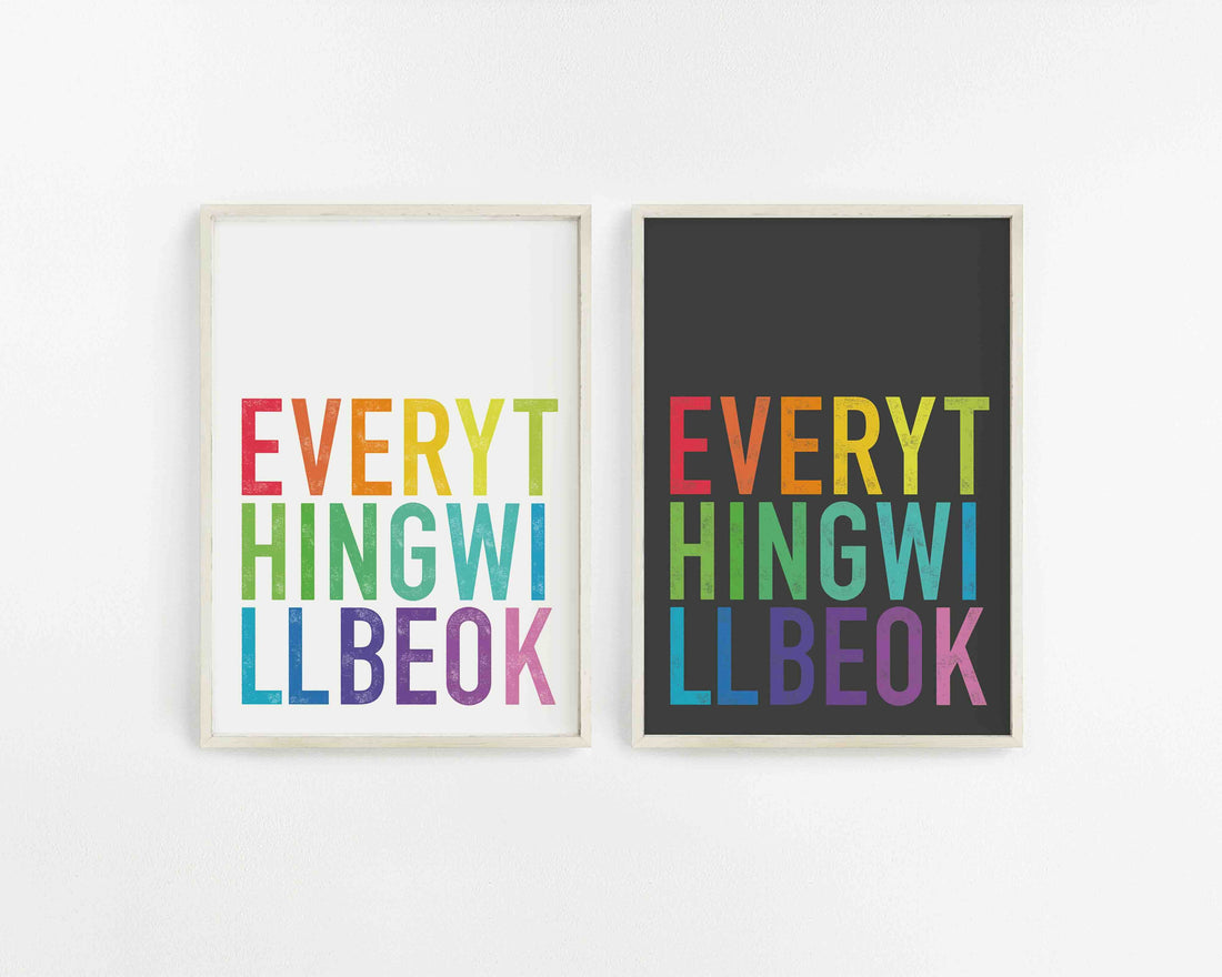 Everything will be ok typographic print designed in rainbow letters on white and black prints, made during the covid 19 pandemic by burntpeach.co.uk Peach Studio