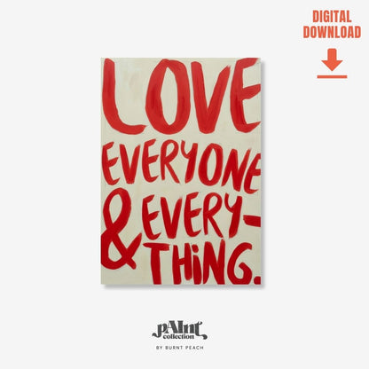 Love Everyone | pAInt collection | Digital Download