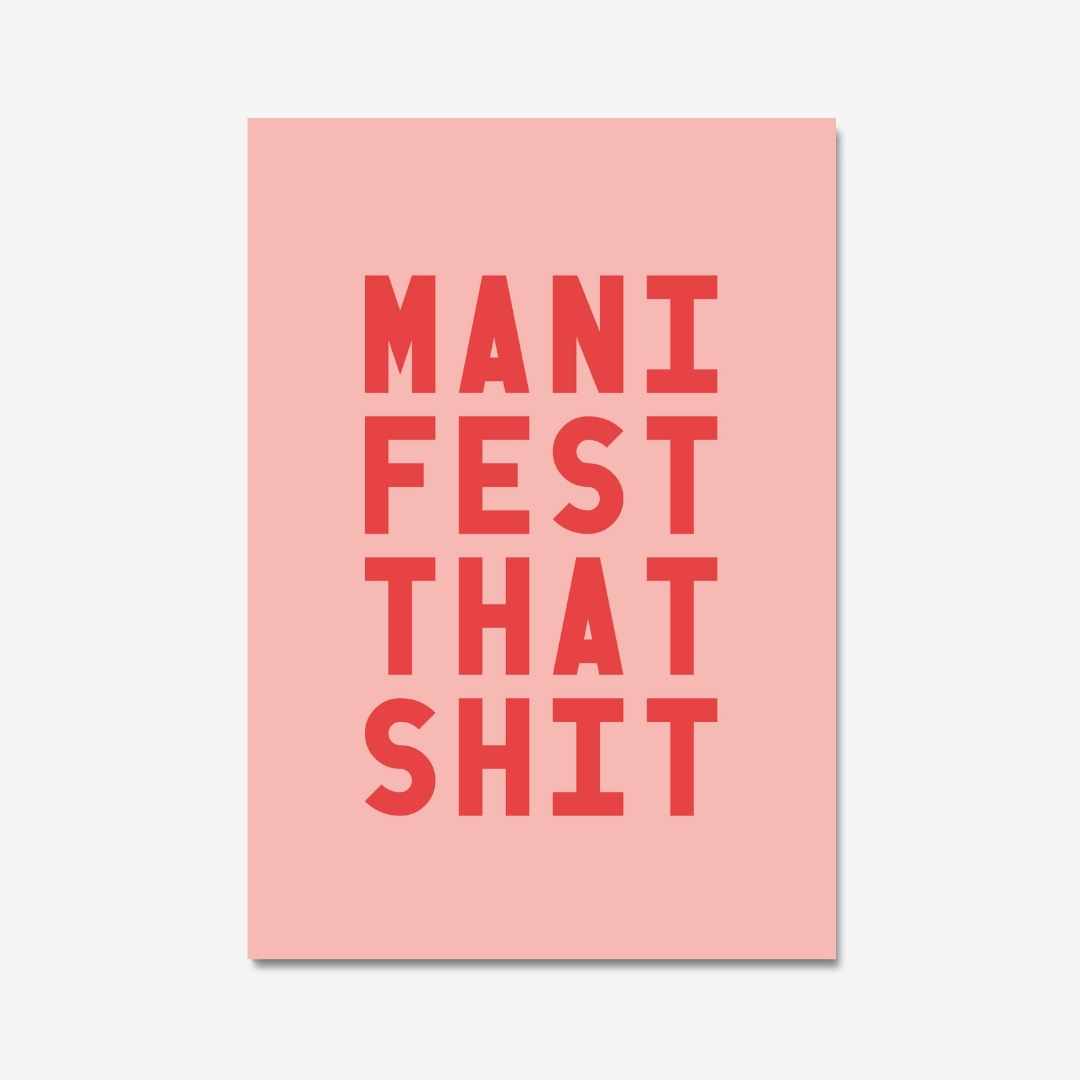 MANIFEST THAT SHIT