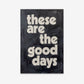 These Are The Good Days | pAInt collection