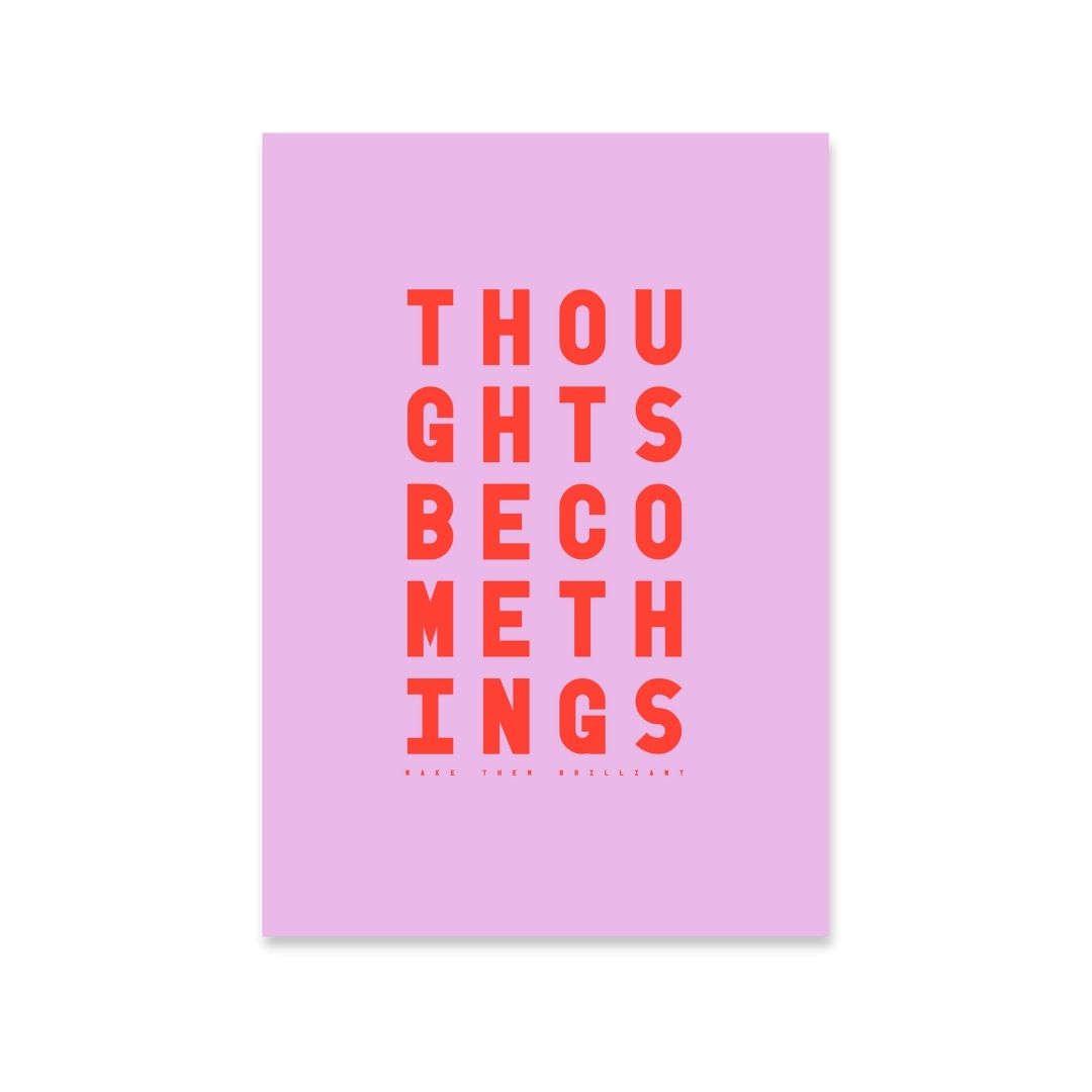 Bright lilac and orange typography print with the words “Thoughts become things, make them brilliant” for dopamine decor interiors 