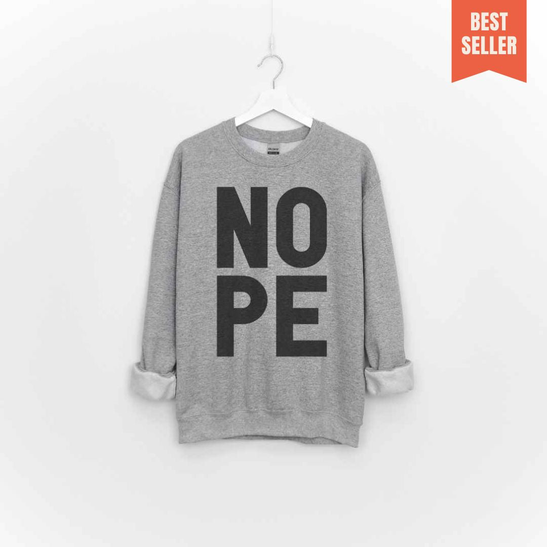 NOPE Sweatshirt - Unisex, Neutrals