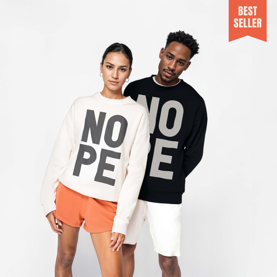 NOPE - Premium Organic Unisex Oversized Sweatshirt