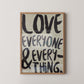 Love Everyone and Everything framed typography print with expressive brush lettering on neutral background.