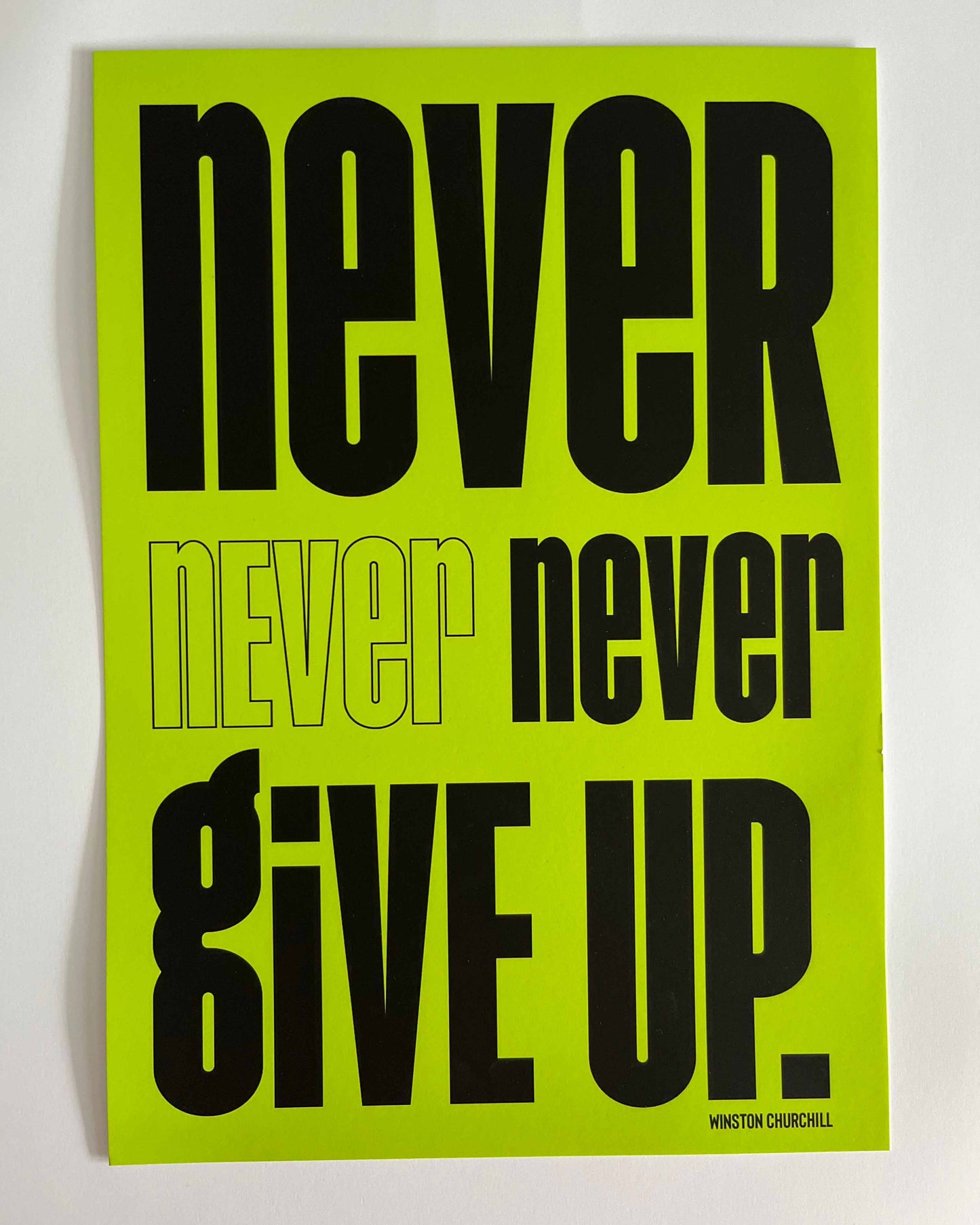 Never Give Up - Bright Green - A4 - Sample