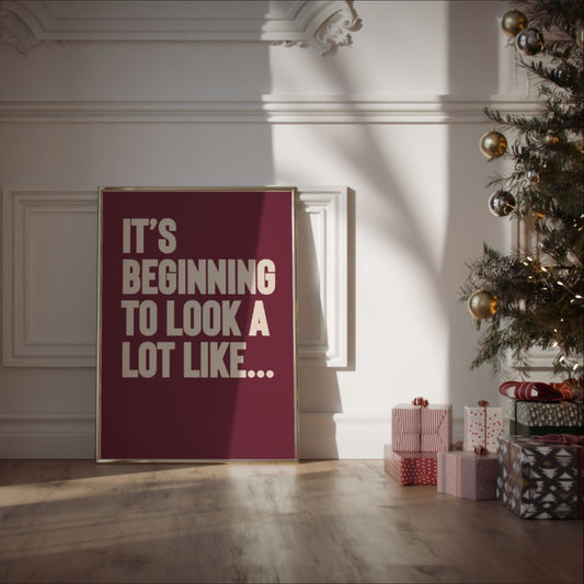 "It's beginning to look a lot like Christmas"   free festive quote print,  digital download for modern interiors. 