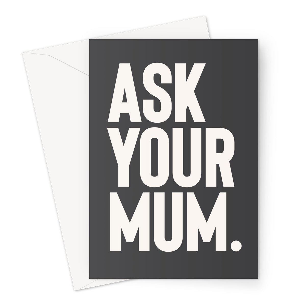 Ask Your Mum. - Greeting Card - burnt peach.