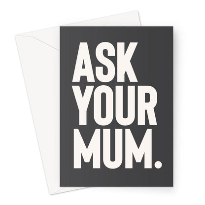 Ask Your Mum. - Greeting Card - burnt peach.