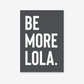 Be More...Customisable Pet Name Print - burnt peach.