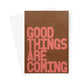 Good Things Are Coming | Brown / Peach Greeting Card - burnt peach.