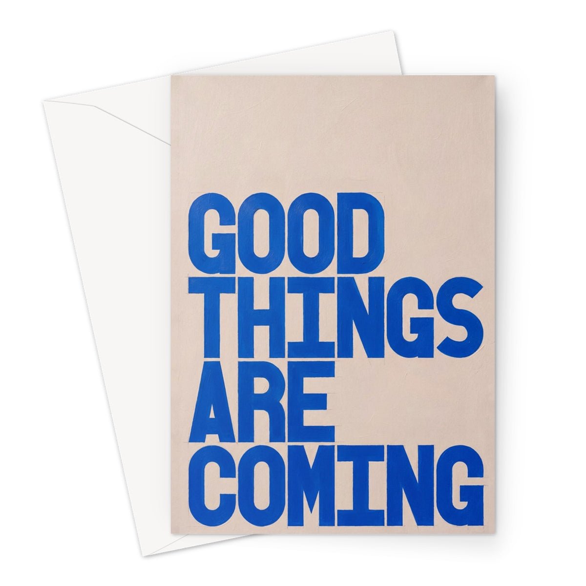 Good Things Are Coming | Stone / Blue Greeting Card - burnt peach.