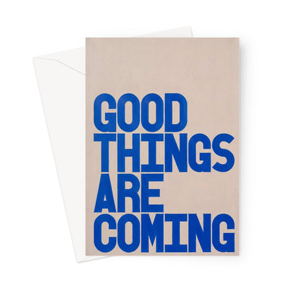 Good Things Are Coming | Stone / Blue Greeting Card - burnt peach.