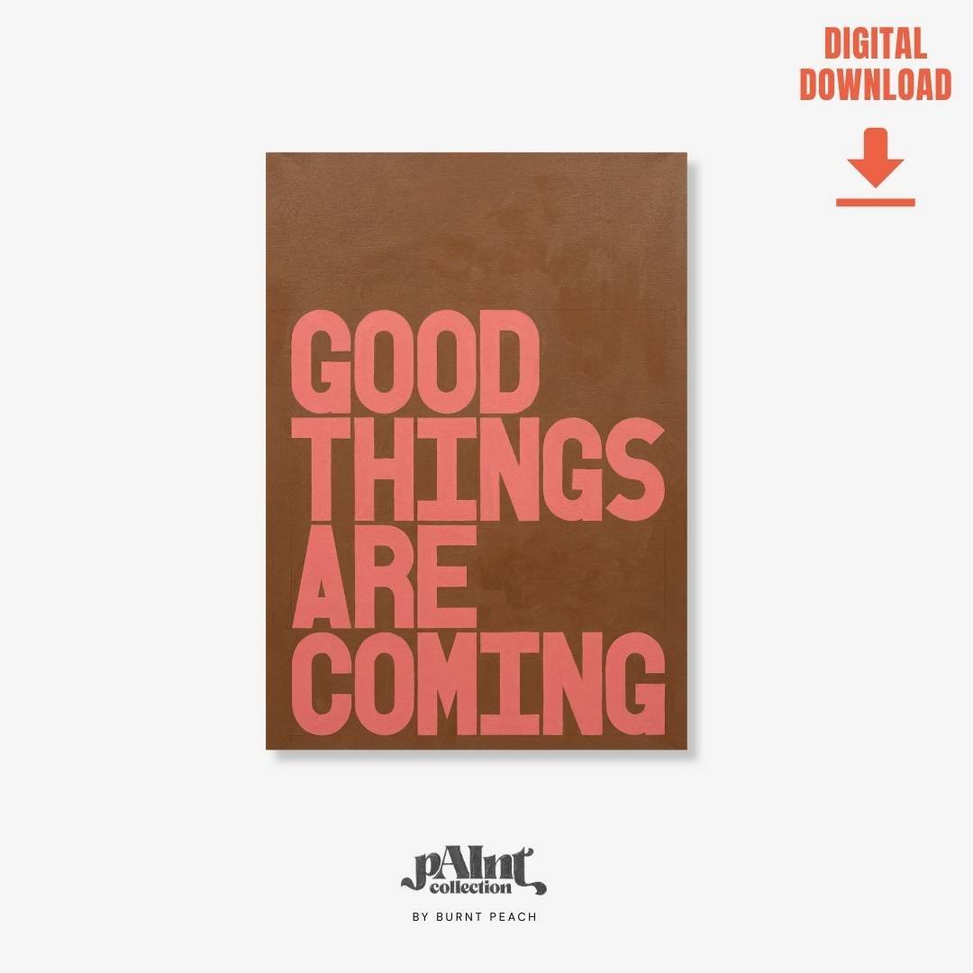 Good Things | pAInt collection | Digital Download - burnt peach.
