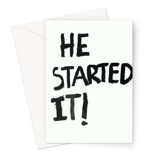 He Started It! Greeting Card - burnt peach.