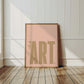 Home Is Where The Art Is - burnt peach.