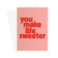 Life is sweet - Pink Greeting Card - burnt peach.