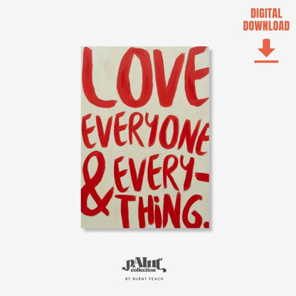 Love Everyone | pAInt collection | Digital Download - burnt peach.