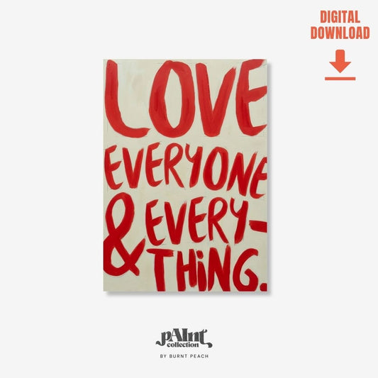 Love Everyone | pAInt collection | Digital Download - burnt peach.
