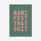 MANIFEST THAT SHIT - Digital Download - burnt peach.