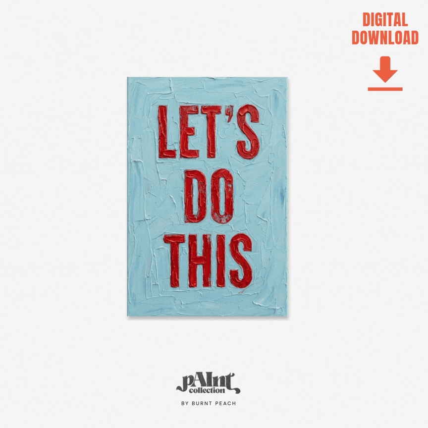 Lets Do This | pAInt collection | Digital Download