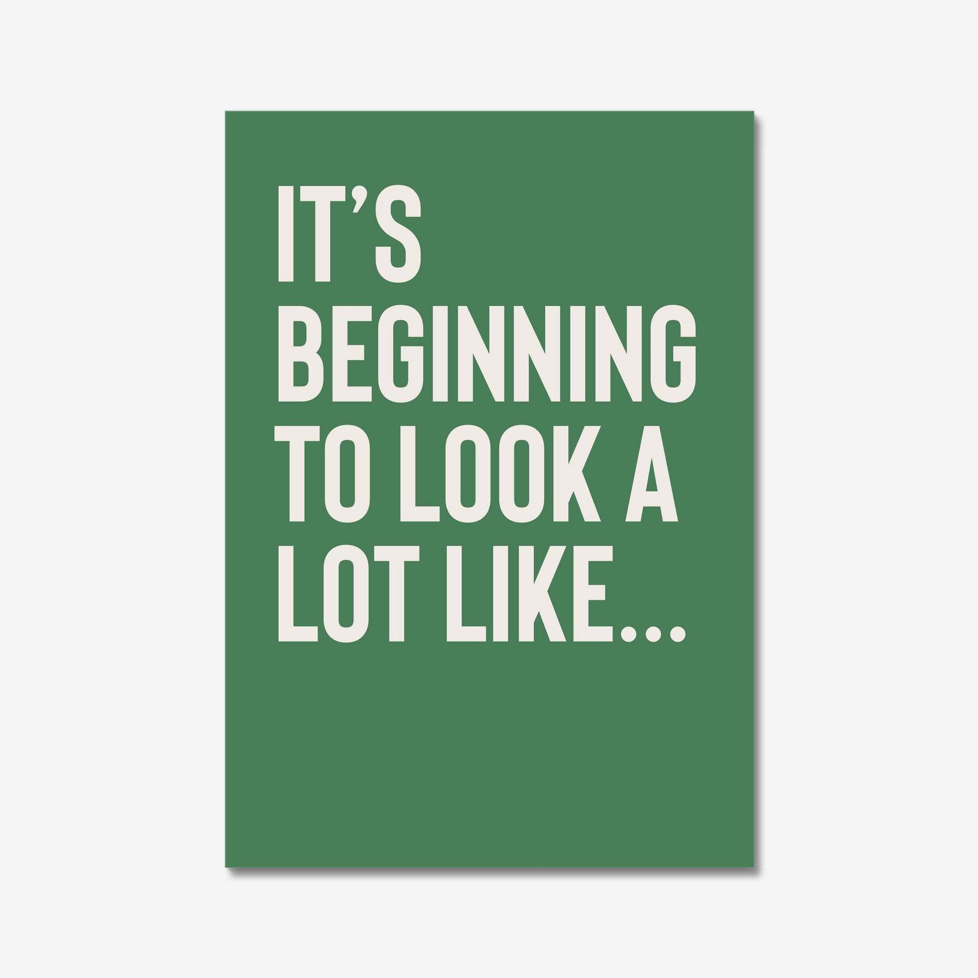Festive Green & white wall art quote print "It's beginning to look a lot like.."  for creating seasonal  decor styling 