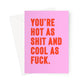 Shit Hot - Pink Greeting Card - burnt peach.