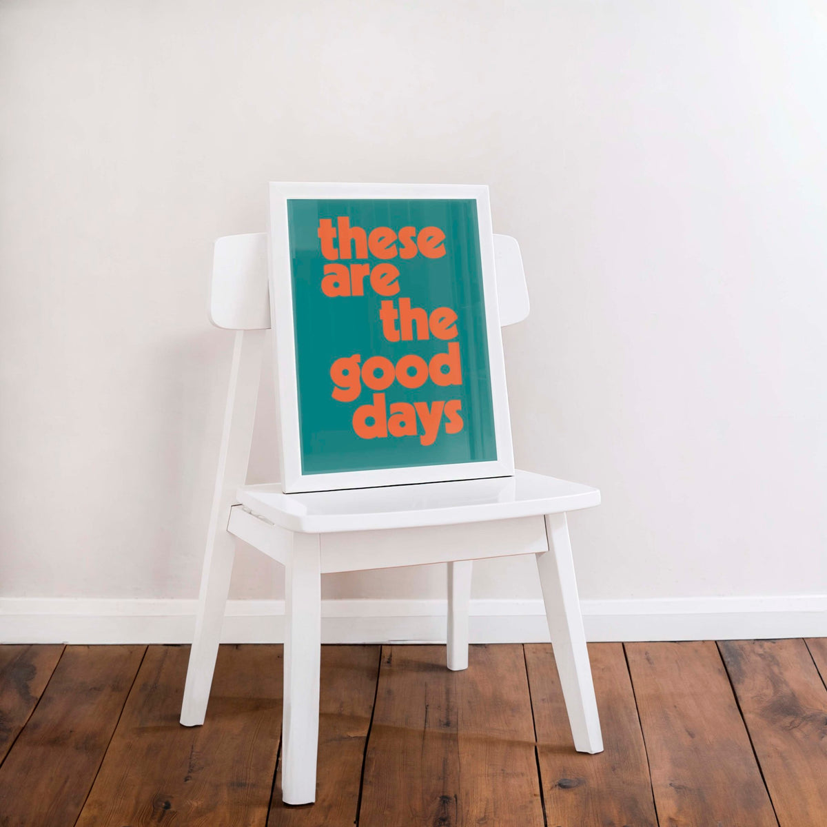 THESE ARE THE GOOD DAYS - Digital Download File - burnt peach.