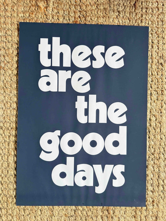 These Are The Good Days | Fine Art Print - burnt peach.