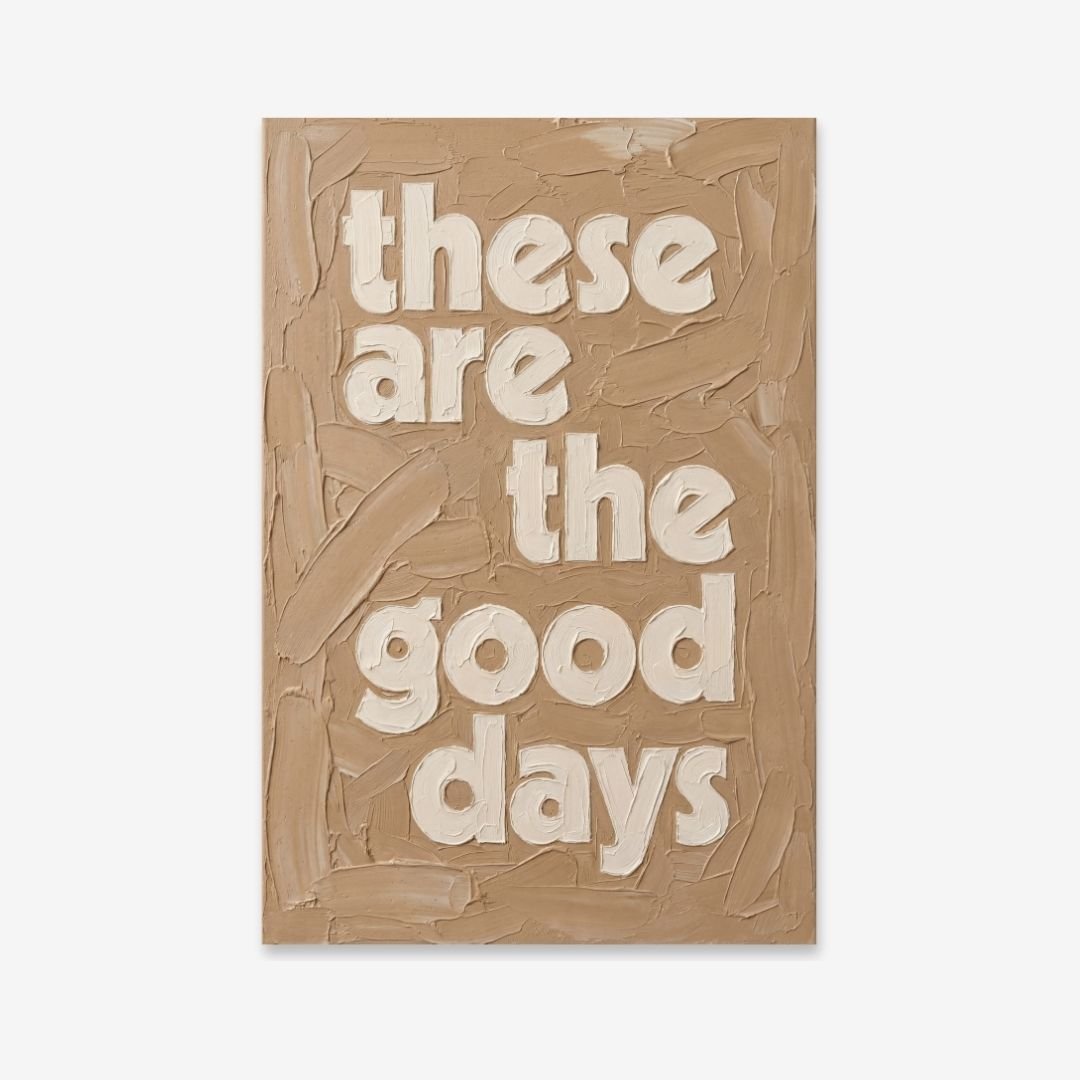 These Are The Good Days | pAInt collection | Digital Download - burnt peach.