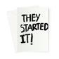 They Started It! Greeting Card - burnt peach.