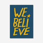 We Believe... - burnt peach.