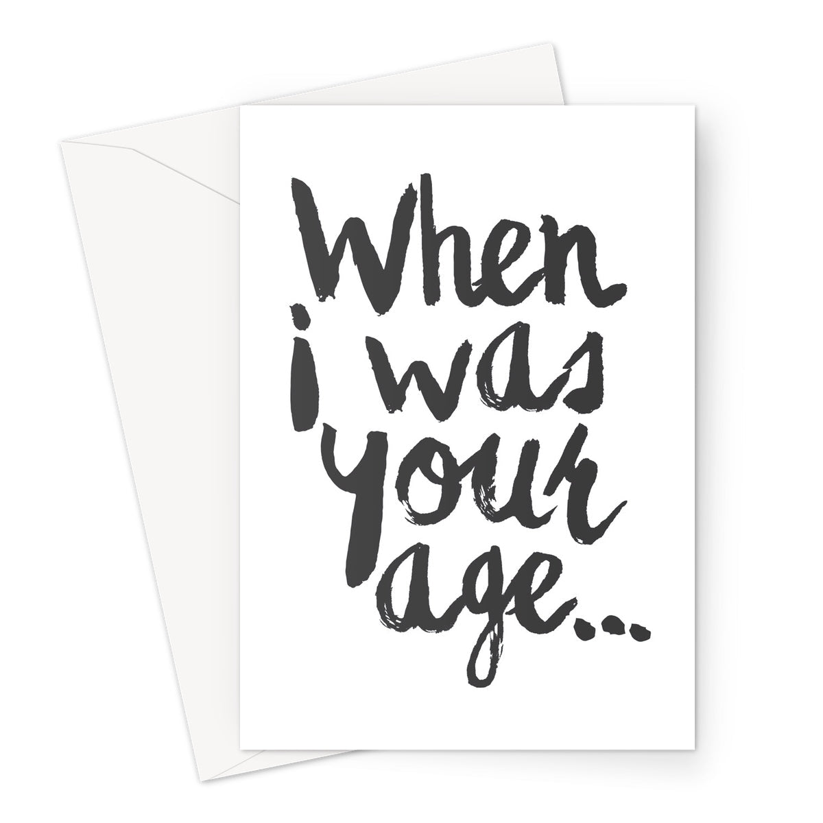 When I Was Your Age Greeting Card - burnt peach.