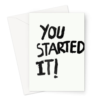 You Started It! Greeting Card - burnt peach.
