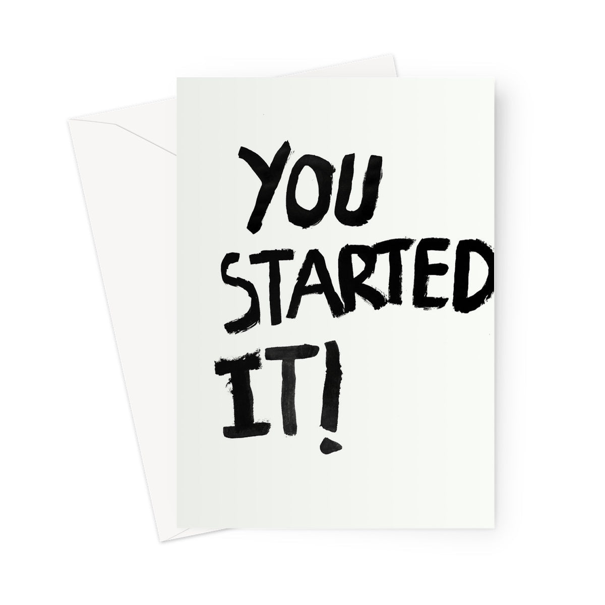 You Started It! Greeting Card - burnt peach.