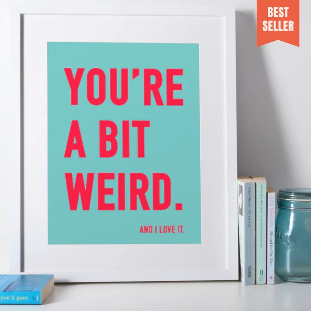 You're a Bit Weird. - burnt peach.