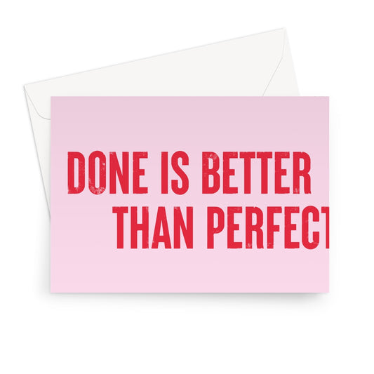 DONE IS BETTER- Pink/Red Greeting Card