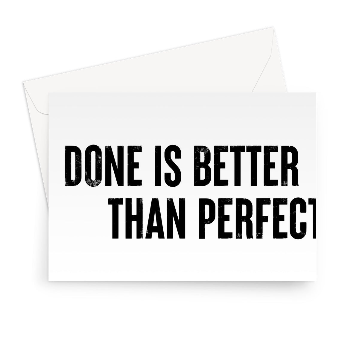 DONE IS BETTER - White/Black Greeting Card
