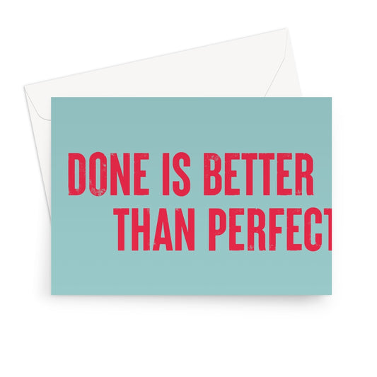 DONE IS BETTER - Blue/Red Greeting Card
