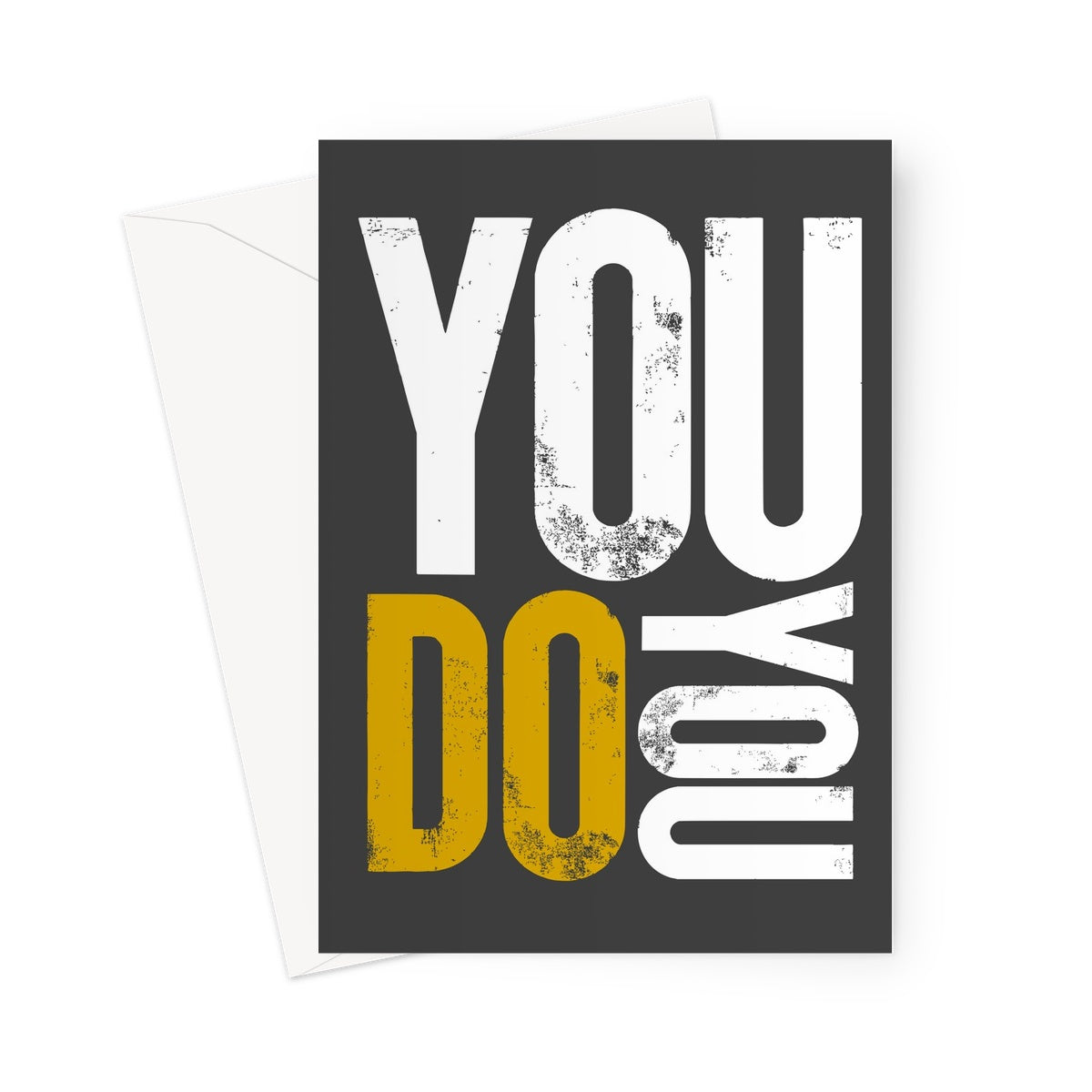 YOU DO YOU - Charcoal/White/Mustard Greeting Card