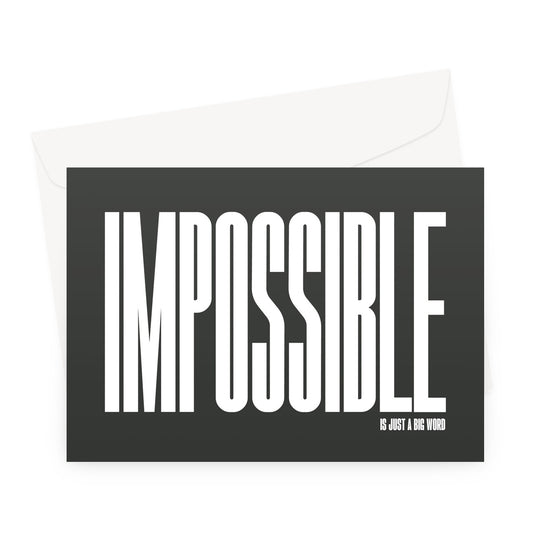 IMPOSSIBLE - Soft Black / White Greeting Card